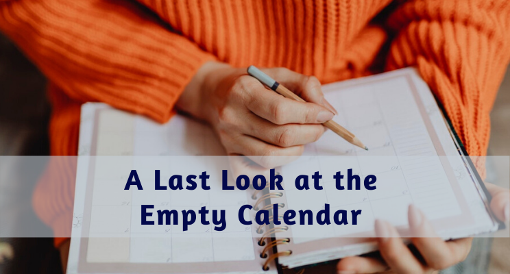 A Last Look at the Empty Calendar