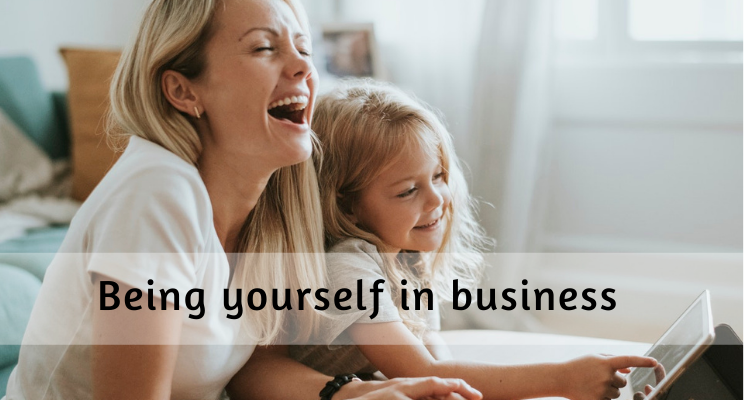 Being Yourself in Business