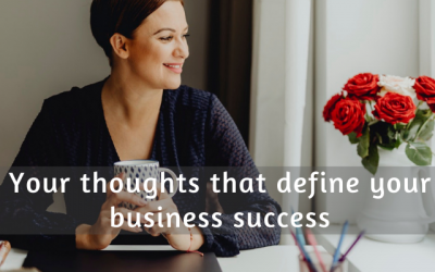 Your thoughts that define your business success