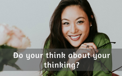Do you think about your thinking?